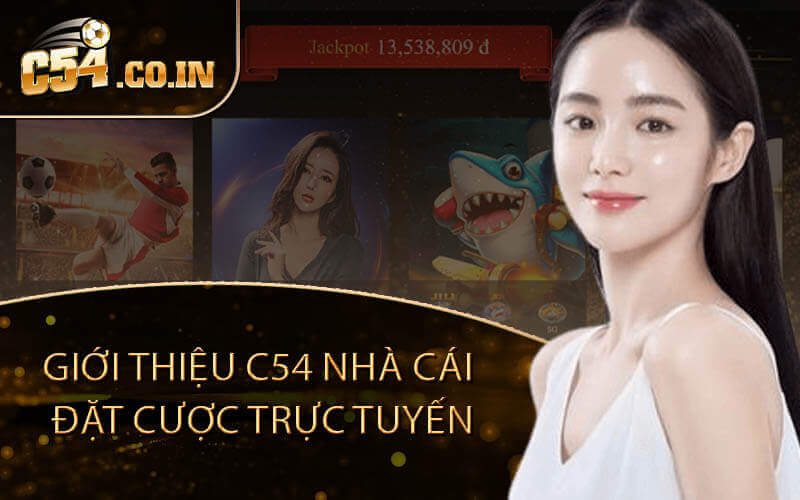 Giới thiệu C54 nhà cái đặt cược trực tuyến